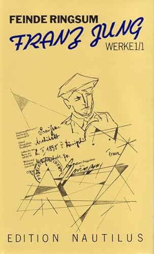 9783921523575: Feinde ringsum: Prosa und Aufsätze, 1912 bis 1963 (Werke / Franz Jung) (German Edition)