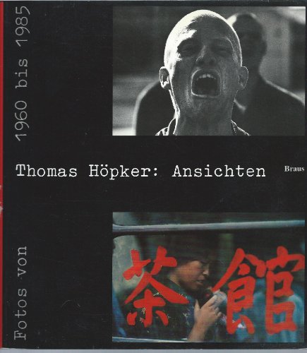 Thomas Höpker: Ansichten. Fotos von 1960 bis 1985 - Höpker, Th