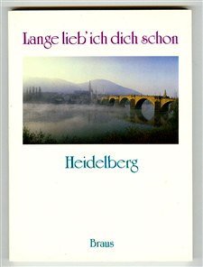 9783921524824: Lange lieb' ich dich schon, Heidelberg