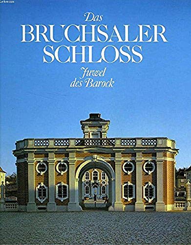 Stock image for Das Bruchsaler Schloss : Juwel d. Barock. for sale by Versandantiquariat Felix Mcke