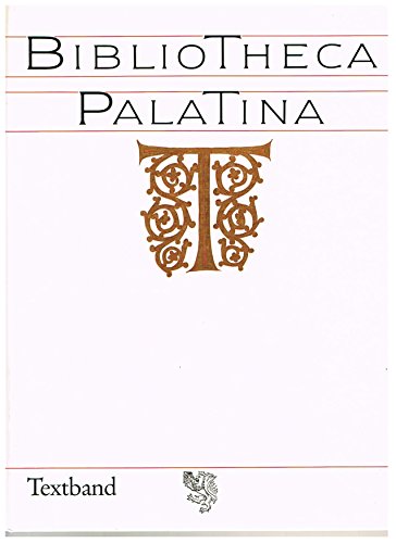 Bibliotheca Palatina. Katalog zur Ausstellung vom 8. Juli bis 2. November 1986 Heiliggeistkirche ...