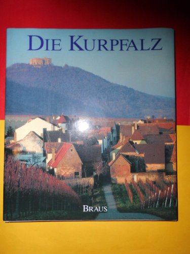 Beispielbild fr Die Kurpfalz. zum Verkauf von Versandantiquariat Felix Mcke