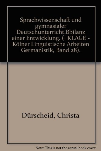 9783921527283: Sprachwissenschaft und gymnasialer Deutschunterricht.Bbilanz einer Entwicklung. (=KLAGE - Klner Linguistische Arbeiten Germanistik, Band 28).