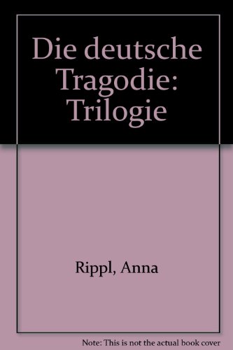 Die deutsche Tragödie. Trilogie. 2 Bände. 1. Buch. Der Kanzler und der Präsident, (Teil 1) "Legal...