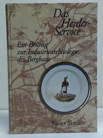 Stock image for Das Herder-Service. Ein Beitrag zur Industriearchologie des Bergbaus. for sale by Antiquariat + Verlag Klaus Breinlich