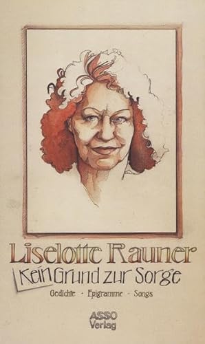Kein Grund zur Sorge : Gedichte, Epigramme, Songs. - Rauner, Liselotte