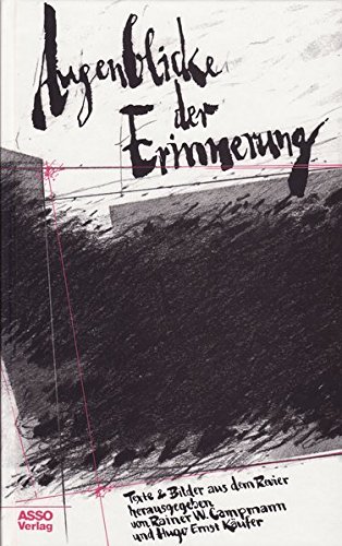 Augenblicke der Erinnerung : Texte & Bilder aus dem Revier ; (Lieselotte Rauner zum 70. Geburtstag am 21. Februar 1990) - Rainer W. Campmann und Hugo Ernst Käufer [Hrsg.]