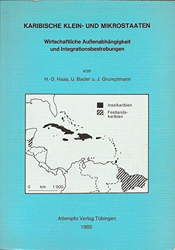 9783921552629: Karibische Klein- und Mikrostaaten: Wirtschatliche Aussenabhängigkeit und Integrationsbestrebungen (German Edition)