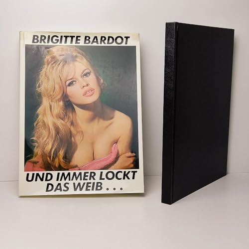 Stock image for Brigitte Bardot. Und immer lockt das Weib . for sale by HPB-Diamond