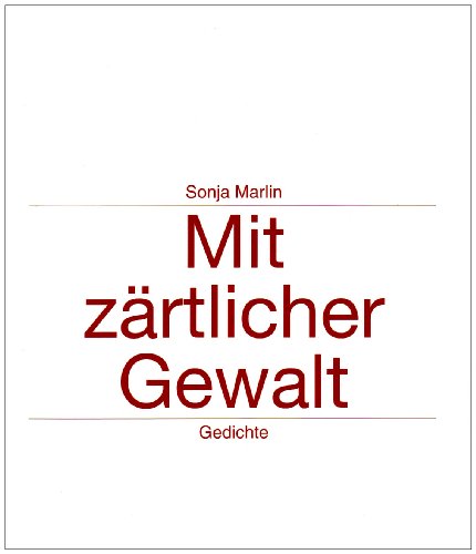 9783921554722: Mit zrtlicher Gewalt