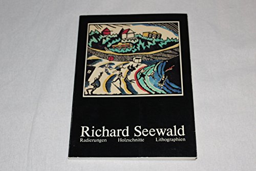 Stock image for Richard Seewald. Radierungen, Holzschnitte und Lithographien. for sale by Antiquariat & Verlag Jenior