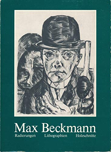 Max Beckmann, Radierungen, Lithographien, Holzschnitte (German Edition) (9783921561263) by Beckmann, Max