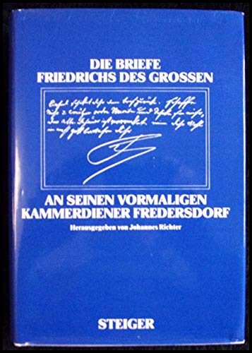 9783921564196: Die Briefe Friedrichs des Grossen an seinen vormaligen Kammerdiener Fredersdorf