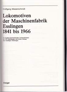 Lokomotiven der Maschinenfabrik Esslingen 1841 - 1966 - Messerschmidt Wolfgang