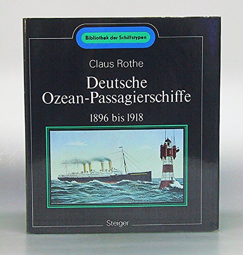 9783921564806: Deutsche Ozean-Passagierschiffe, 1896 bis 1918 (Bibliothek der Schiffstypen) (German Edition)