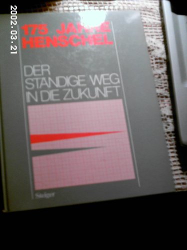 Beispielbild fr 175 Jahre Henschel. Der stndige Weg in die Zukunft zum Verkauf von medimops