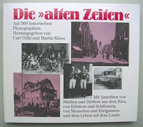 Beispielbild fr Rieser Leben - 369 historische Photographien zeigen die alten Zeiten im Ries (mit alten Ansichten von Bopfingen, Harburg, Nrdlingen, Oettingen, Wemding und vielen Rieser Drfern) zum Verkauf von medimops