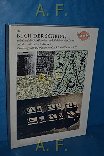 9783921568514: Das Buch der Schrift. Enthaltend die Schriftzeichen und Alphabete aller Zeiten und aller Vlker des Erdkreises