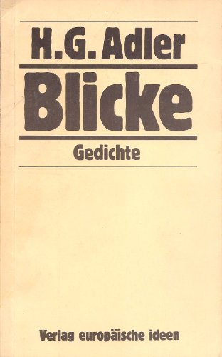 H.G. Adler - Blicke - Gedichte 1947-1951. + AUTOGRAPH *. - Adler, H. G.