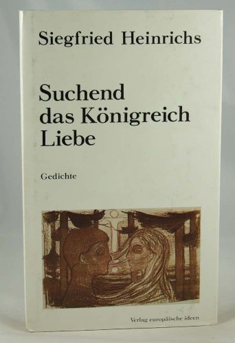 Suchend das Konigreich Liebe: Gedichte (German Edition)