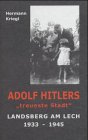 Beispielbild fr Adolf Hitlers 'treueste Stadt'. Landsberg am Lech 1933 - 1945 zum Verkauf von medimops