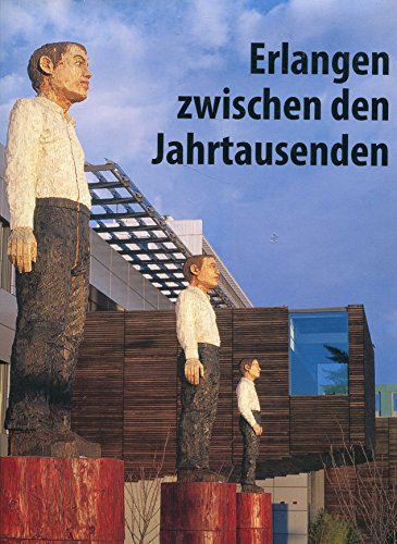 Stock image for Erlangen zwischen den Jahrtausenden: Planung und Stadtentwicklung von 1995-2005 for sale by Edition H. Schroeder e.K.