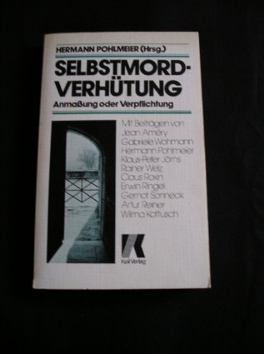 Selbstmordverhütung, Anmassung oder Verpflichtung., Mit Beitr. von Jean Améry .u. a.