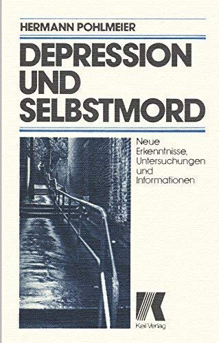 Stock image for Depression und Selbstmord - Neue Erkenntnisse, Untersuchungen und Informationen for sale by Buch et cetera Antiquariatsbuchhandel