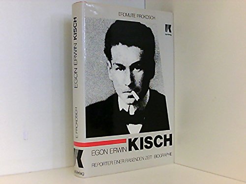Stock image for Egon Erwin Kisch : Reporter e. rasenden Zeit. Biographie for sale by Daedalus Books