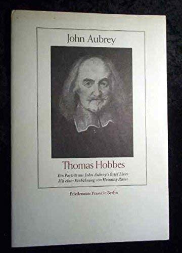 9783921592229: Thomas Hobbes. Ein Portrt aus John Aubreys Brief Lives. Mit einer Einfhrung v. H. Ritter.Mit 1 Tex