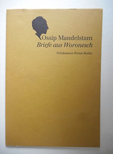 9783921592281: Briefe aus Woronesch. Briefe an Tschukowskij, Tynjanow, Nadeschda Mandelstam (Livre en allemand)