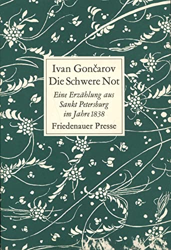 Die Schwere Not. Eine Erzählung aus Sankt Petersburg im Jahre 1838. Aus dem Russischen übersetzt ...