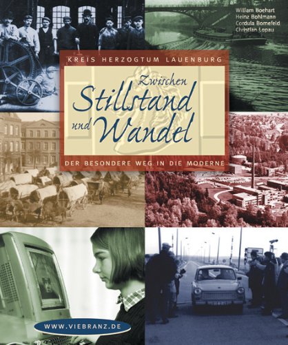 Zwischen Stillstand und Wandel: Kreis Herzogtum Lauenburg - Der besondere Weg in die Moderne - William, Boehart, Bohlmann Heinz und Bornefeld Cordula