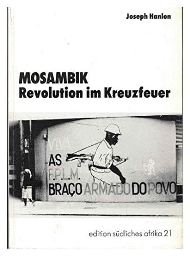 9783921614259: Mosambik - Revolution im Kreuzfeuer (Livre en allemand)