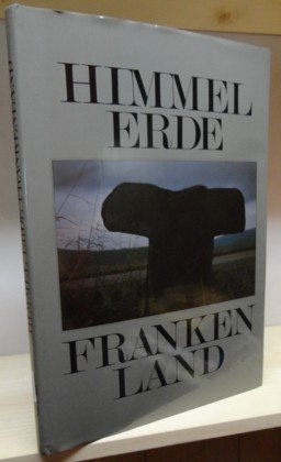 Beispielbild fr Himmel, Erde, Frankenland zum Verkauf von medimops