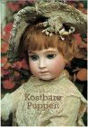 Imagen de archivo de Kostbare Puppen a la venta por Old Book Shop of Bordentown (ABAA, ILAB)