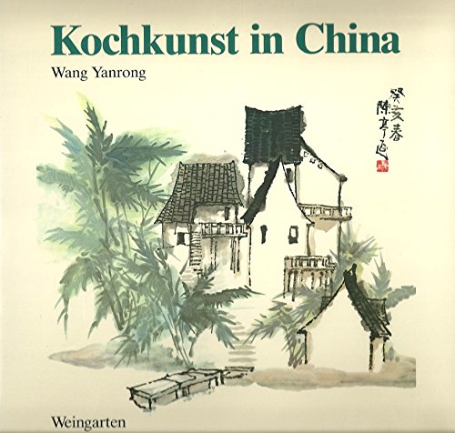 Stock image for Kochkunst in China for sale by Versandantiquariat Felix Mcke