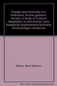 Change and Continuity in a Prehistoric Hunter-Gatherer Society (Archaeologica Venatoria) - Eriksen, Berit Valentin