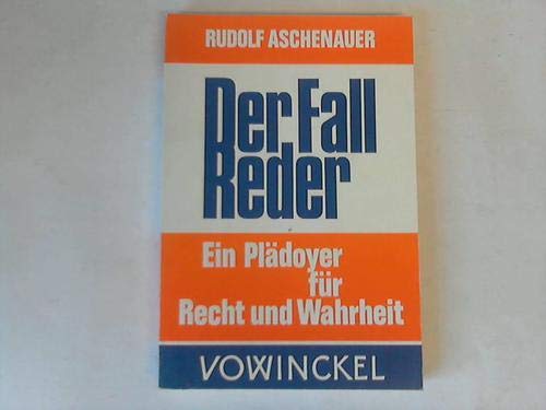 Der Fall Reder. Ein Plädoyer für Recht und Wahrheit.