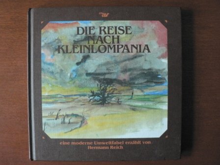 Die Reise nach Kleinlompania - eine moderene Umeltfabel