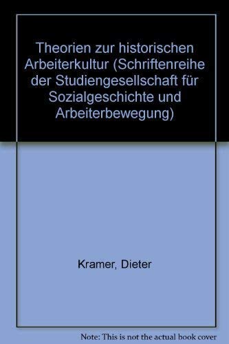 Beispielbild fr Theorien zur historischen Arbeiterkultur, zum Verkauf von modernes antiquariat f. wiss. literatur