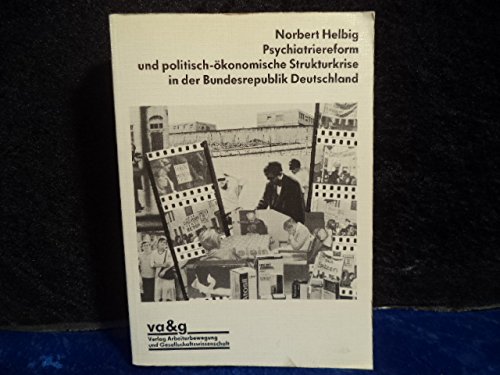 9783921630730: Psychiatriereform und politisch konomische Strukturkrise in der Bundesrepublik Deutschland