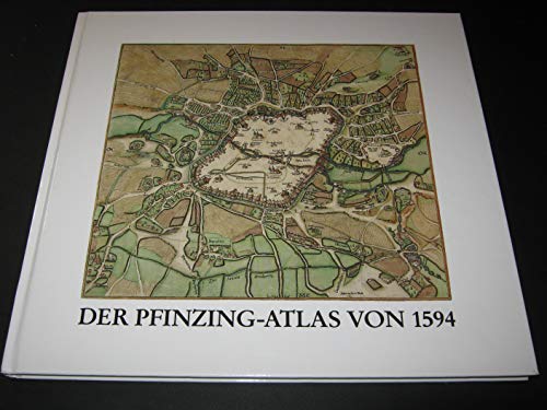 Beispielbild fr Der Pfinzing-Atlas von 1594: Eine Ausstellung des Staatsarchivs Nrnberg anlsslich des 400jhrig zum Verkauf von medimops