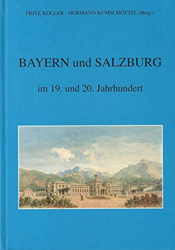 9783921635988: Vom Salzachkreis zur EuRegio : Bayern und Salzburg im 19. und 20. Jahrhundert ; [Vortrge der wissenschaftlichen Tagung, Mnchen, 25. und 26. November 2004]. [Veranstalter: Generaldirektion der Staatlichen Archive Bayerns .].