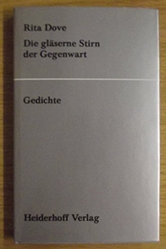 Beispielbild fr Die glserne Stirn der Gegenwart: Gedichte. Amerik. /Dt. zum Verkauf von CSG Onlinebuch GMBH