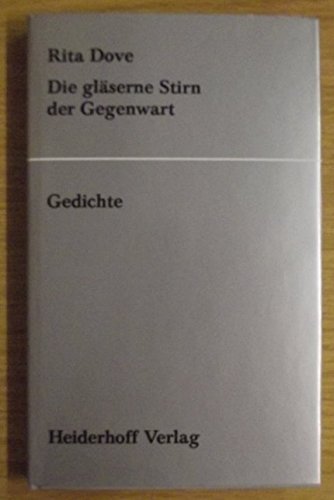 Imagen de archivo de Die Glserne Stirn Der Gegenwart Gedichte. Amerik. /Dt. a la venta por The Second Reader Bookshop