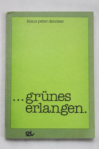 GruÌˆnes Erlangen (German Edition) (9783921646175) by Dencker, Klaus Peter