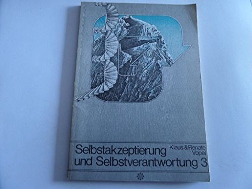 Stock image for Selbstakzeptierung und Selbstverantwortung : Interaktionsspiele zur Persnlichkeitsentwicklung Band 3 for sale by medimops