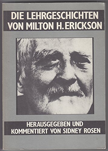 Imagen de archivo de Die Lehrgeschichten von Milton H. Erickson. a la venta por Antiquariat Hans Hammerstein OHG