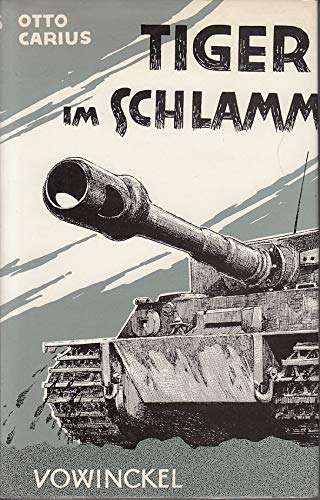 9783921655429: Tiger im Schlamm. Die 2. schwere Panzer-Abteilung 502 vor Narwa und Dnaburg